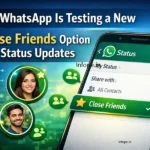 WhatsApp Close Friends Status feature explained