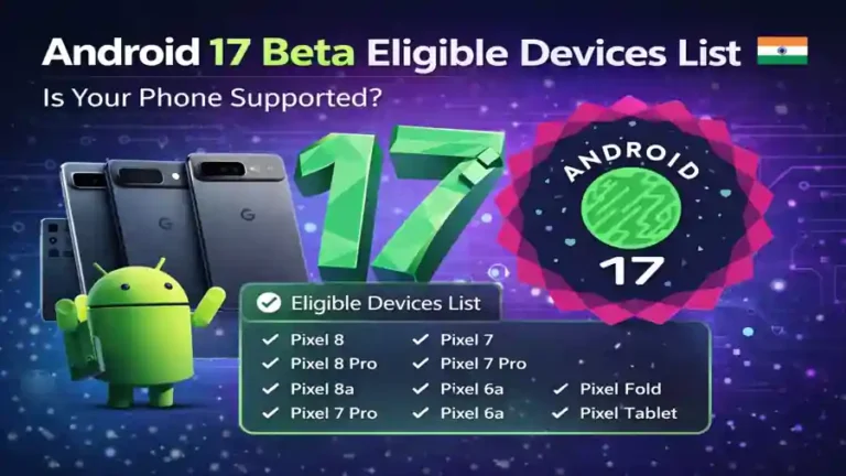 Android 17 Beta eligible devices list showing supported Pixel phones